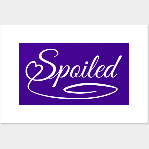 Spoiled Wall Art by Ivetastic